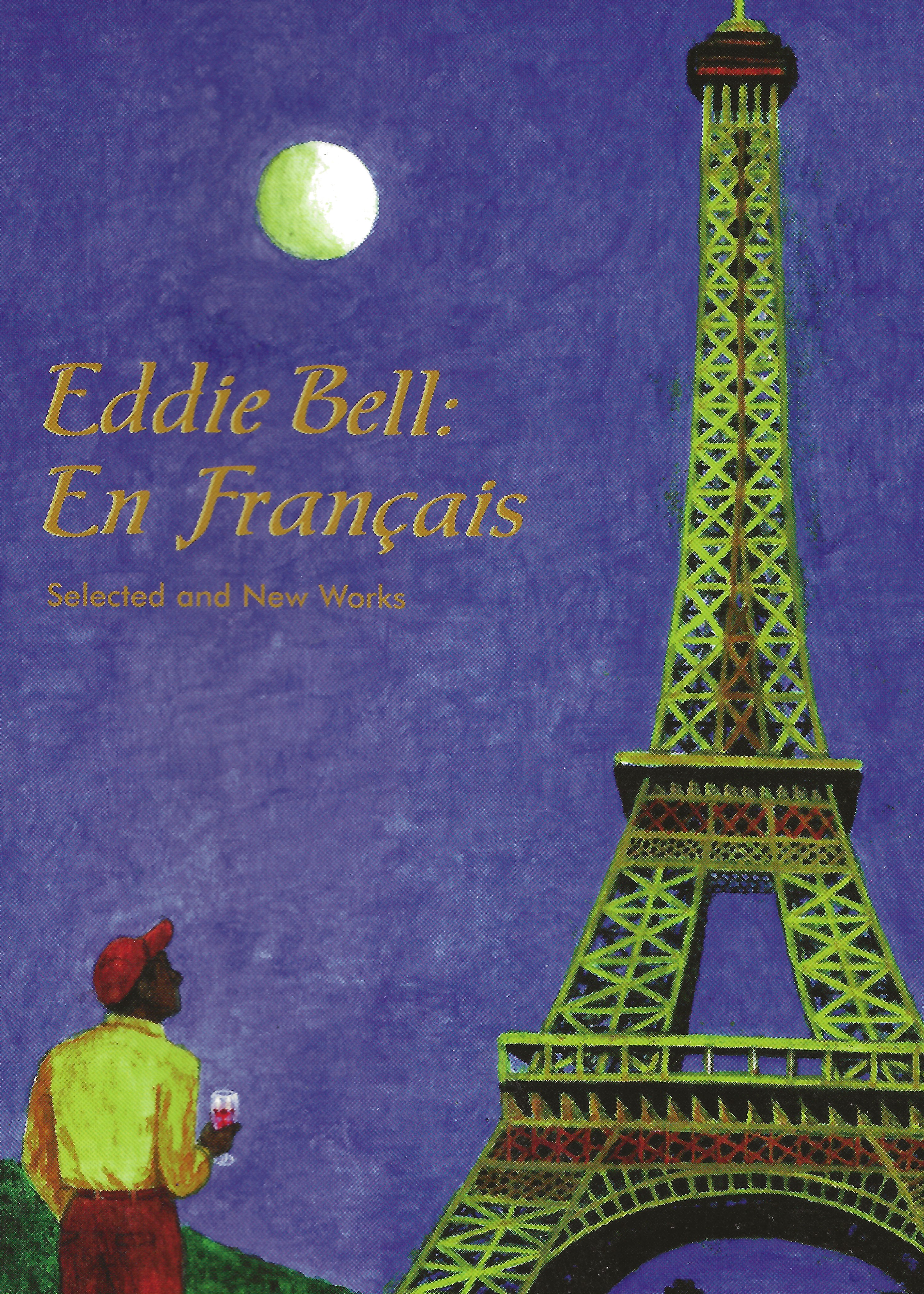 “Eddie Bell: En Français Selected And New Works“ “Eddie Bell: En Français Selected And New Works“